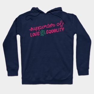 Supporter of Love and Equality Hoodie